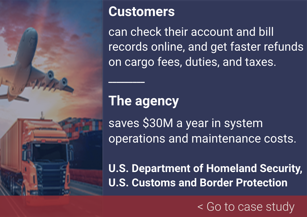 "A graphic showing U.S. Department of Homeland Security, Customs and Border Protection investment impact. Also links to U.S. Department of Homeland Security, Customs and Border Protection case study page."